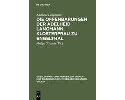 Quellen und Forschungen zur Sprach- und Culturgeschichte der Germanischen Volker26- Die Offenbarungen der Adelheid Langmann. Klosterfrau zu Engelthal
