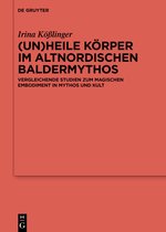 Ergänzungsbände zum Reallexikon der Germanischen Altertumskunde133- (Un)heile Körper im altnordischen Baldermythos