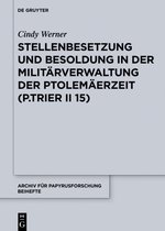 Archiv für Papyrusforschung und verwandte Gebiete – Beihefte38- Stellenbesetzung und Besoldung in der Militärverwaltung der Ptolemäerzeit (P.Trier II 15)