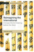 Bristol Studies in East Asian International Relations- Reimagining the International