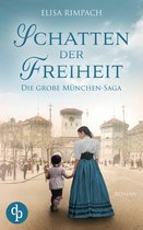 Die große München-Saga 2 - Schatten der Freiheit
