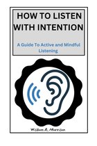 How To Listen With Intention