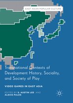 East Asian Popular Culture- Transnational Contexts of Development History, Sociality, and Society of Play