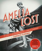 Amelia Lost The Life and Disappearance of Amelia Earhart