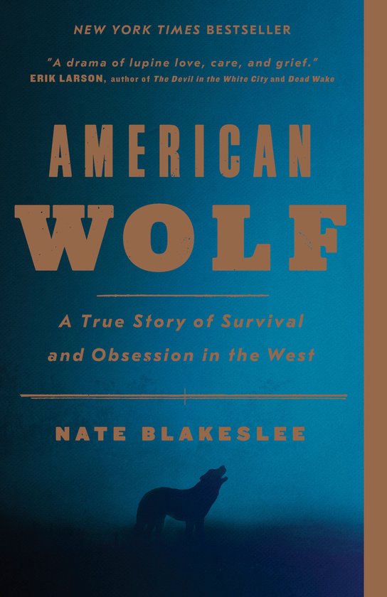 American Wolf A True Story of Survival and Obsession in the  ... - cover