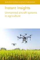 Burleigh Dodds Science: Instant Insights93- Instant Insights: Unmanned Aircraft Systems in Agriculture