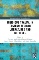 Routledge Studies in African Literature- Insidious Trauma in Eastern African Literatures and Cultures