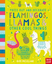 Press Out and Decorate: Flamingos, Llamas and Other Cool Things