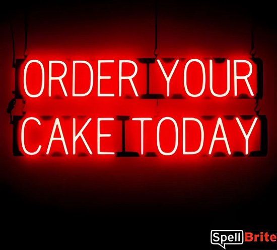 ORDER YOUR CAKE TODAY - Lichtreclame Neon LED bord verlicht | SpellBrite | 99 x 38 cm | 6 Dimstanden - 8 Lichtanimaties | Reclamebord neon verlichting