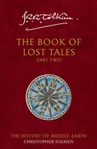 The History of Middle-earth 2 - The Book of Lost Tales 2 (The History of Middle-earth, Book 2)