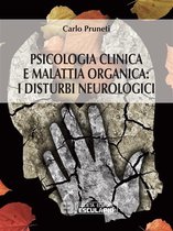 Psicologia Clinica e Malattia Organica: i disturbi neurologici