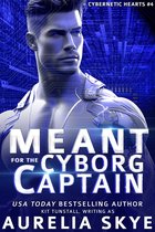 Cybernetic Hearts 4 - Meant For The Cyborg Captain