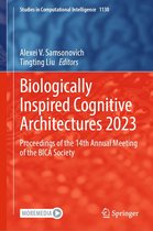 Studies in Computational Intelligence 1130 - Biologically Inspired Cognitive Architectures 2023