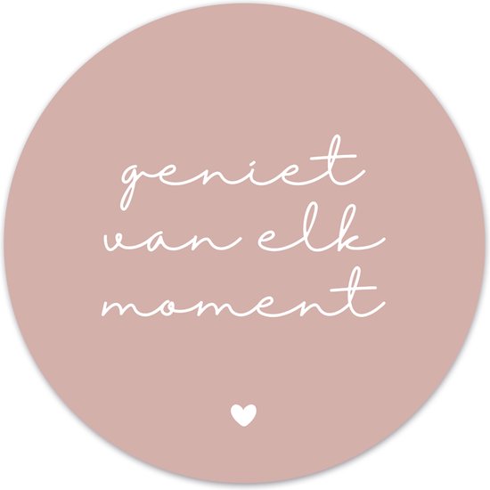 Label2X - Muurcirkel geniet van elk moment roze - Ø 20 cm - Forex - Multicolor - Wandcirkel - Rond Schilderij - Muurdecoratie Cirkel - Wandecoratie rond - Decoratie voor woonkamer of slaapkamer