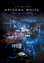 Arizona White 1 - Le voyageur temporel