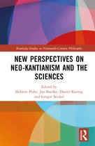 Routledge Studies in Nineteenth-Century Philosophy- New Perspectives on Neo-Kantianism and the Sciences