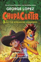 ChupaCarter- ChupaCarter and the Screaming Sombrero