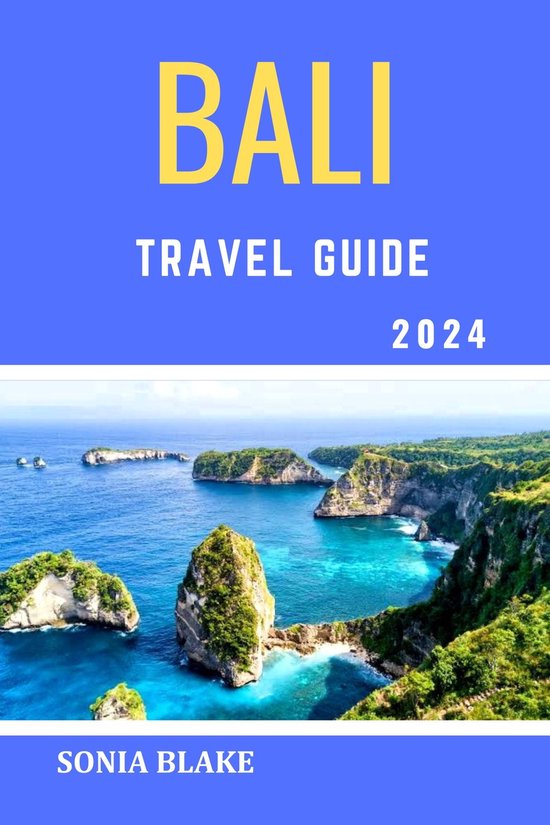 Bali Travel Guide 2024 Ebook Sonia Blake 1230007255533 Boeken Bol   550x825 