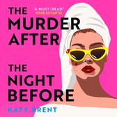 The Murder After the Night Before: Don’t miss this slick and utterly gripping thriller for 2024!