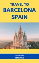 Travel To Barcelona Spain