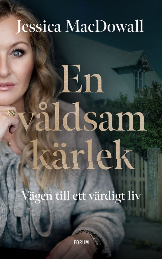 Vägen till frihet 1 - En våldsam kärlek : vägen till ett ... - cover