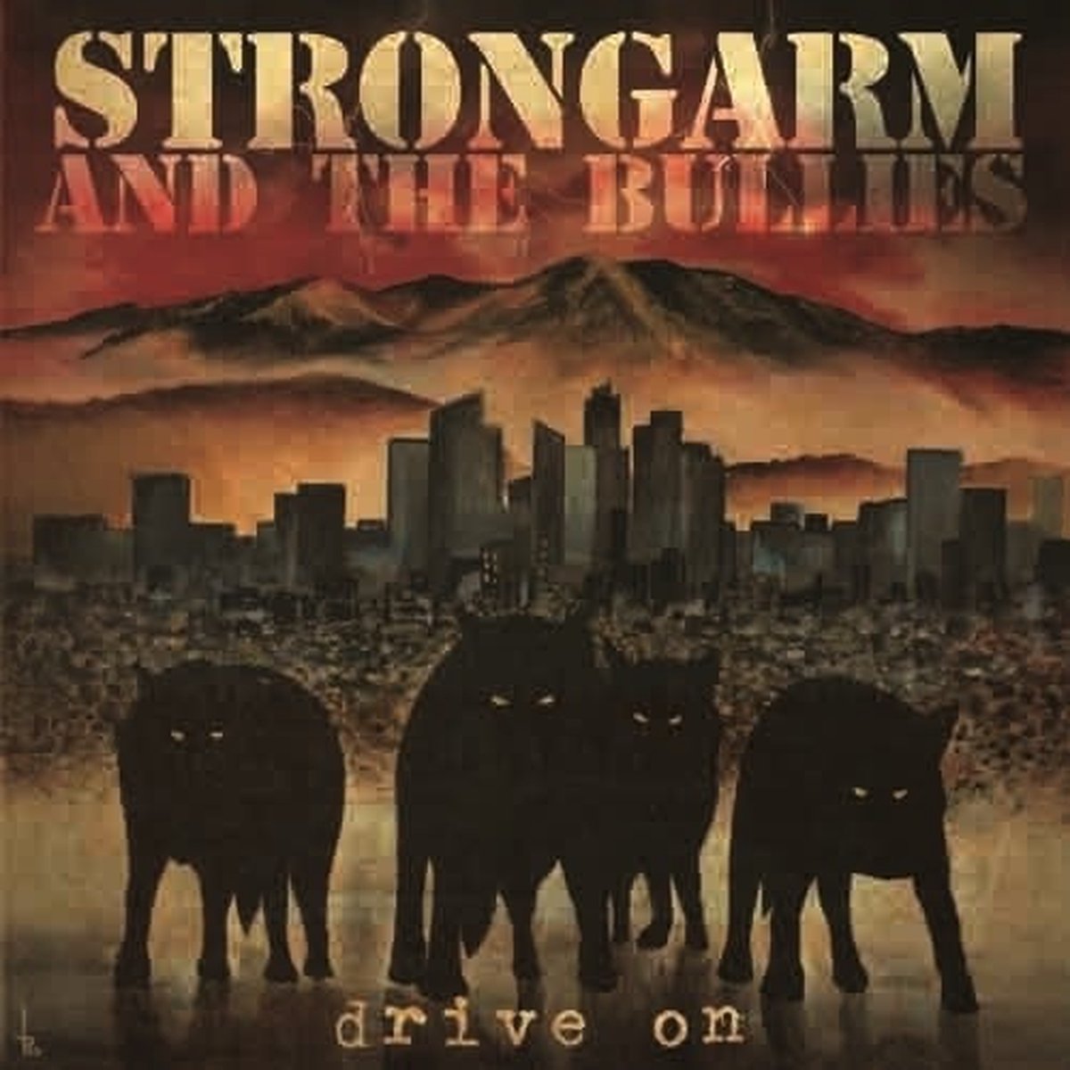 Strongarm & The Bullies - Drive On (CD)