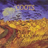 Coots - Pray For Rain (CD)