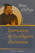 Institution De La Religion Chrétienne