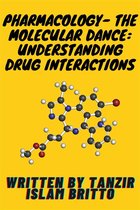 Pharmacology- The Molecular Dance: Understanding Drug Interactions