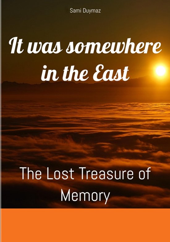 It was somewhere in the East - cover