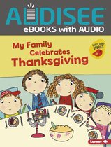 Holiday Time (Early Bird Stories ™) - My Family Celebrates Thanksgiving