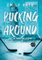 Pucking Around - Coups de foudre sur la glace - e-book - Tome 01