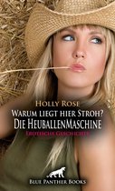 Love, Passion & Sex - Warum liegt hier Stroh? Die HeuballenMaschine Erotische Geschichte