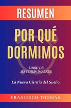 Francis Spanish Series 1 - Resumen de Por qué Dormimos Libro de Matthew Walker