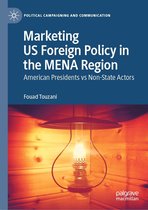 Political Campaigning and Communication - Marketing US Foreign Policy in the MENA Region