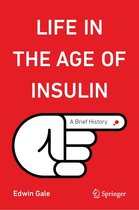 Copernicus Books - Life in the Age of Insulin
