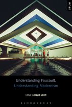 Understanding Philosophy, Understanding Modernism- Understanding Foucault, Understanding Modernism