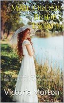 Mail Order Bride : Escape: A collection of Mail Order Bride & Christian Romance