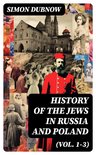History of the Jews in Russia and Poland (Vol. 1-3)