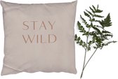 Sierkussens - Kussentjes Woonkamer - 60x60 cm - Quotes - Tekst - Stay wild