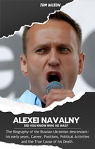 True Crime Biography - Alexei Navalny: Did You Know who He Was?