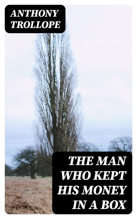 The Man Who Kept His Money in a Box - cover