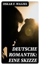 Deutsche Romantik: Eine Skizze