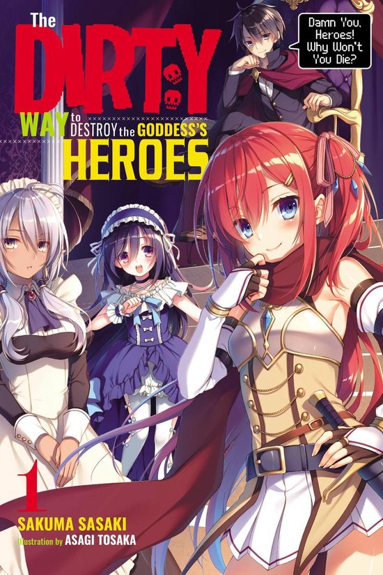 The Dirty Way to Destroy the Goddess's Heroes (light novel)  ... - cover