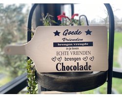 Serveerplank met tekst Goede vrienden brengen vreugde in je leven-echte vrienden brengen chocolade / vriendschap / cadeau / vriend
