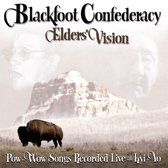Blackfoot Confederacy - Elders' Vision (CD)