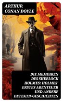 Die Memoiren des Sherlock Holmes: Holmes' erstes Abenteuer und andere Detektivgeschichten