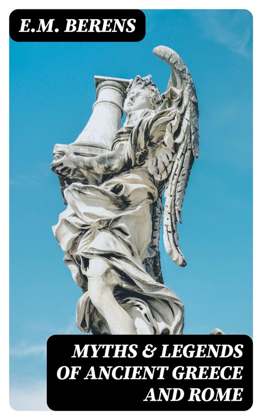 Myths & Legends Of Ancient Greece and Rome - cover