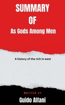 Summary of As Gods Among Men A history of the rich in west By Guido Alfani