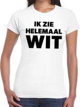 Ik zie helemaal wit tekst t-shirt dames - fun tekst shirt wit voor dames XL